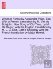 Windsor Forest By Alexander Pope, Esq. W