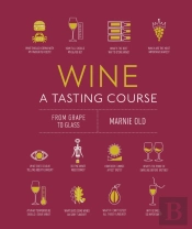 Wine A Tasting Course
