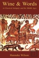 Wine And Words In Classical Antiquity And The Middle Ages