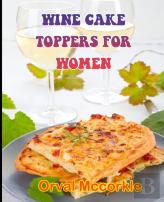 Wine Cake Toppers For Women