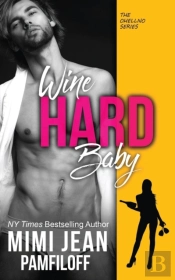 Wine Hard, Baby