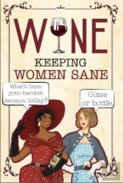Wine - Keeping Women Sane
