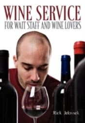 Wine Service For Wait Staff And Wine Lovers