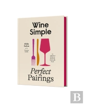 Wine Simple: Perfect Pairings