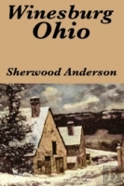 Winesburg, Ohio By Sherwood Anderson