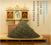 Winfried Baumann Cathedrals For Garbage /Anglais