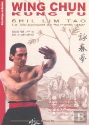 Wing Chun-Kung Fu : Shil Lim Tao