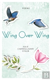 Wing Over Wing: Poems
