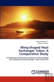 Wing-Shaped Heat Exchanger Tubes: A Comparative Study