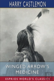 Winged Arrow'S Medicine (Esprios Classics)
