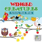 Winged Creatures | Activity Book Birds