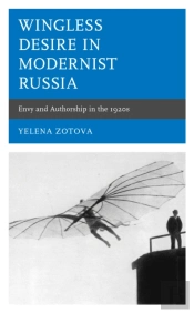 Wingless Desire In Modernist Russia