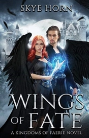 Wings Of Fate:  Kingdoms Of Faerie Book