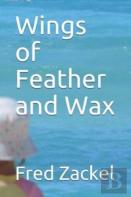 Wings Of Feather And Wax