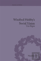 Winifred Holtby'S Social Vision