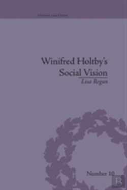 Bertrand.pt - Winifred Holtby'S Social Vision