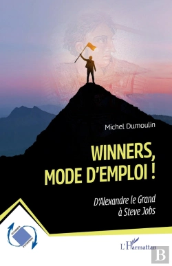 Bertrand.pt - Winners, Mode D'Emploi ! : D'Alexandre Le Grand À Steve Jobs