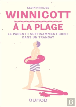 Bertrand.pt - Winnicott À La Plage : Le Parent « Suffisamment Bon » Dans Un Transat