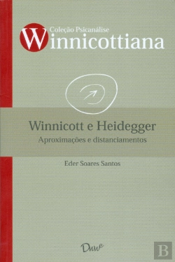 Bertrand.pt - Winnicott e Heidegger: Aproximações e Distanciamentos