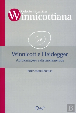 Bertrand.pt - Winnicott E Heidegger: