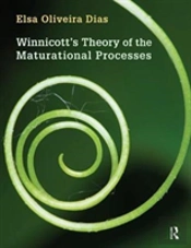 Winnicott'S Theory Of The Maturational Processes