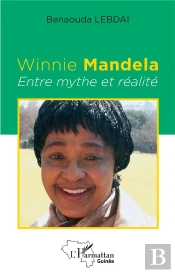 Winnie Mandela, Entre Mythe Et Réalité