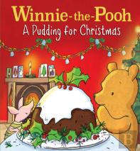Winnie-The-Pooh: A Pudding For Christmas