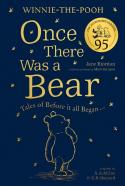 Winnie-The-Pooh: Once There Was A Bear (The Official 95th Anniversary Prequel)