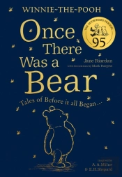 Winnie-The-Pooh: Once There Was A Bear (The Official 95th Anniversary Prequel)