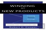 Winning At New Products, 5th Edition