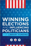 Winning Elections And Influencing Politicians For Library Funding