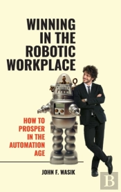 Winning In The Robotic Workplace