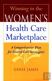 Winning In The Women'S Health Care Marketplace