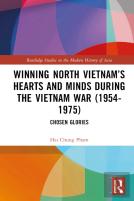 Winning North Vietnamâ€™S Hearts And Minds During The Vietnam War (1954-1975)
