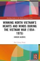 Winning North Vietnamâ€™S Hearts And Minds During The Vietnam War (1954-1975)