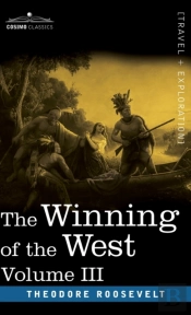 Winning Of The West, Vol. Iii (In Four Volumes)