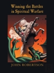 Winning The Battles In Spiritual Warfare
