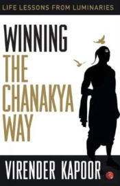 Winning The Chanakya Way