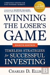 Winning The Loser'S Game: Timeless Strategies For Successful Investing, Eighth Edition