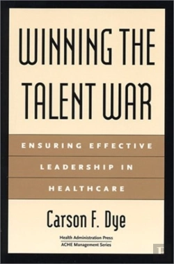 Bertrand.pt - Winning The Talent War: Ensuring Effective Leadership In Healthcare