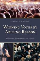 Winning Votes By Abusing Reason