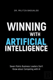 Winning With Artificial Intelligence