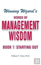 Winning Wizard'S Words Of Management Wisdom - Book 1