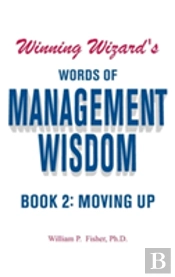 Winning Wizard'S Words Of Management Wisdom - Book 2