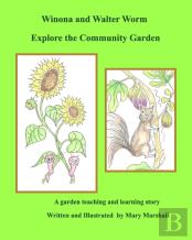 Winona And Walter Worm Explore The Community Garden