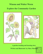 Winona And Walter Worm Explore The Community Garden