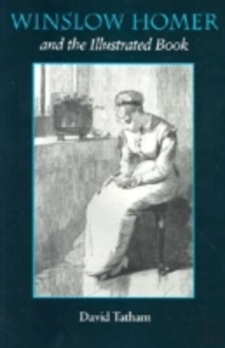 Bertrand.pt - Winslow Homer And The Illustrated Book