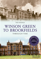 Winson Green To Brookfields Through Time Revised Edition