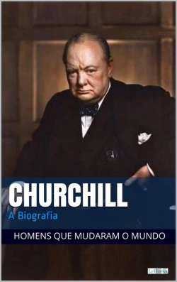 Bertrand.pt - Winston Churchill: A Biografia