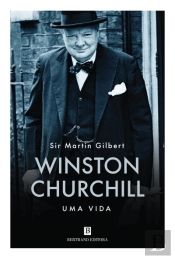 Winston Churchill - Uma Vida